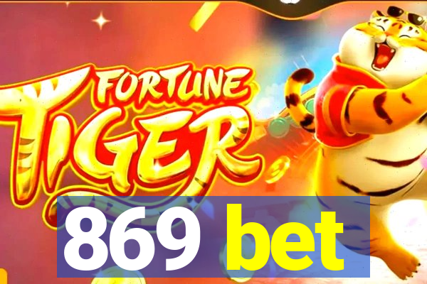 869 bet